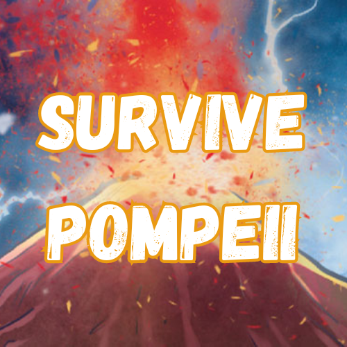 Image for event: Survive Pompeii