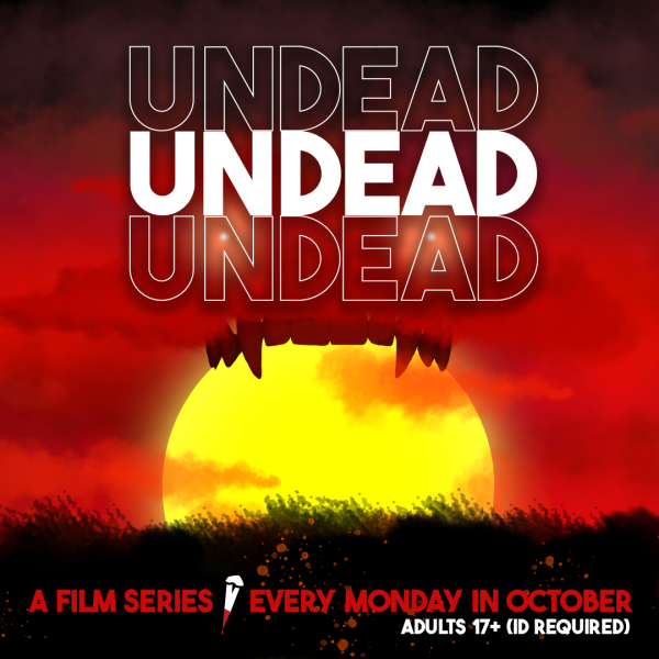 Image for event: Undead, Undead, Undead Film Series