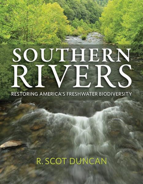Image for event: Southern Rivers with Dr. R. Scot Duncan